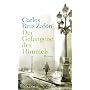 Der Gefangene des Himmels: Roman von Carlos Ruiz Zaf�n
