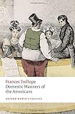 Domestic manners of the Americans