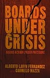 Boards under crisis : board action under pressure