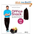 Office Snack: Der Masterplan f�r einen ges�nderen Job-Alltag