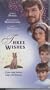 Three Wishes [VHS]