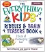 The Everything Kids Riddles & Brain Teasers Book: Hours of Challenging Fun by Kathi Wagner, Aubrey Wagner