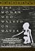 The Woman Who Walked on Water
