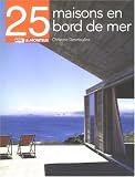 Revue Editions du Moniteur  / 25 Maisons en bord de mer