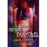 Memoirs Aren't FairytalesA Story of Addiction