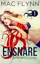 Ensnare: The Librarian's Lover #1 (Paranormal Erotica) (Ensnare the Librarian) Ensnare: The Librarian's Lover #1 (Paranormal Erotica) (Ensnare the Librarian)