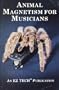 Animal Magnetism for Musicians