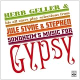 Herb Geller & His All Atars play selections from Jule Styne & Stephen Sondheims Music for Gypsy
