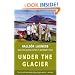 Under the Glacier
