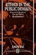 Ethics in the Public Domain: Essays in the Morality of Law and Politics