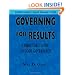 Governing for Results: A Director's Guide to Good Governance