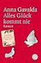 Alles Gl�ck kommt nie