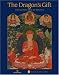 The Dragon's Gift: The Sacred Arts of Bhutan