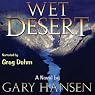 Wet Desert: A Novel