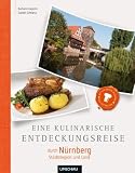Produkt-Bild: Eine kulinarische Entdeckungsreise durch N&uuml;rnberg Stadt und Land