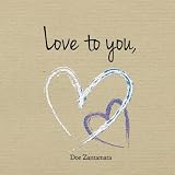 Love to you: A little book of inspiration (Volume 1)