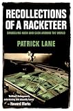 Recollections of a Racketeer: Smuggling Hash and Cash Around the World