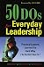 50 DOs for Everyday Leadership: Practical Lessons Learned the Hard Way (So You Don't Have To)