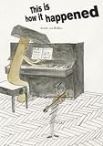 echange, troc  - Amelie Von Wulffen: This Is How It Happened