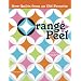 Orange Peel: New Quilts From an Old Favorite