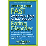 finding help fast when your child or teen has an eating disorder
