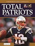 Total Patriots: The Definitive Encyclopedia of the World-Class Franchise
