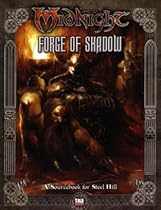 Midnight: Forge of Shadow: A Sourcebook for Steel Hill [d20 system]