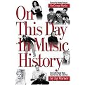 On This Day in Music History (Over 2000 Popular Music Facts Covering Every Day of the Year) (Paperback)