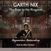 Superior Saturday: Keys to the Kingdom, Book 6 | [Garth Nix]