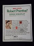 Who killed Robert Prentice?