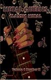 Metal Queens: Classic Metal, Volume I Number II