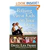 Raising Great Kids on Your Own: A Guide and Companion for Every Single Parent