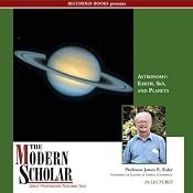 The Modern Scholar: Astronomy I: Earth, Sky and Planets | [James Kaler]