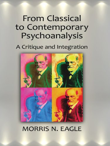 From Classical to Contemporary Psychoanalysis: A Critique and Integration (Psychological Issues)