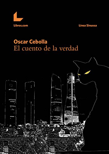 El cuento de la verdad (Línea sinuosa) (Spanish Edition)