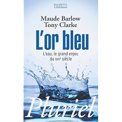 L'or bleu : L'eau, le grand enjeu du XXIe si�cle