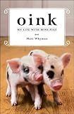 Produkt-Bild: (Oink: My Life with Mini-Pigs) By Whyman, Matt (Author) Hardcover Published on (09 , 2011)