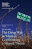 The drug war in Mexico : confronting a shared threat