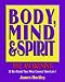 Body, Mind and Spirit: The Awakening