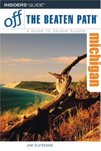 Michigan Off the Beaten Path, 9th (Off the Beaten Path Series)