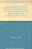 Ice Station Zebra ; The guns of Navarone ; Where eagles dare