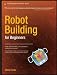 Robot Building for Beginners by David Cook