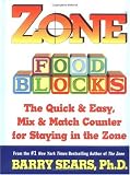 Zone Food Blocks: The Quick and Easy, Mix-and-Match Counter for Staying in the Zone