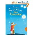 Wie ist das mit... der Trauer