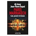 Paris-Marrakech: Luxe, pouvoir et r�seaux
