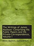 Cover of The Writings of James Madison by James Madison 0559682468