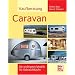 Kaufberatung Caravan: Die wichtigsten Modelle f�r Gebrauchtk�ufer