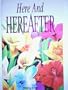 Here and Hereafter