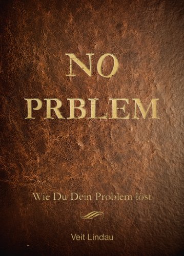 NO Prblem: Wie du dein Problem löst (German Edition)