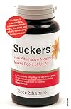 Suckers: How Alternative Medicine Makes Fools of Us All